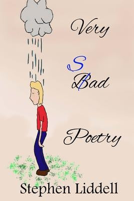 Very Sad Poetry by Liddell, Stephen