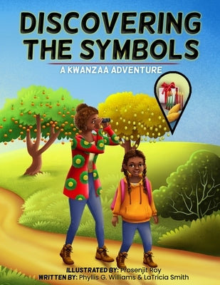Discovering the Symbols: A Kwanzaa Adventure by Smith, Latricia
