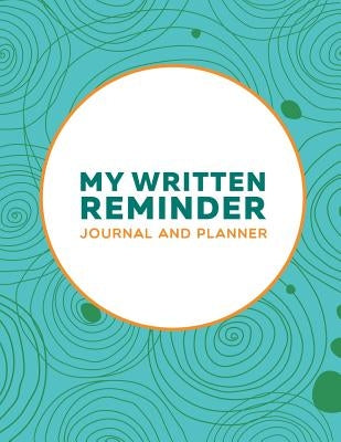My Written Reminder: Journal And Planner by Jupiter Kids
