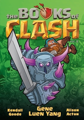 The Books of Clash Volume 8: Legendary Legends of Legendarious Achievery by Yang, Gene Luen