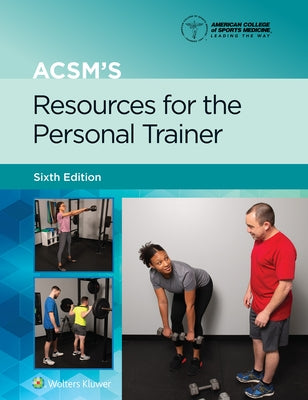 Acsm's Resources for the Personal Trainer 6e Lippincott Connect Print Book and Digital Access Card Package by Hargens, Trent