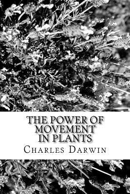 The Power of Movement in Plants by Darwin, Charles