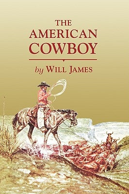 The American Cowboy by James, Will