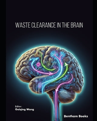 Waste Clearance in the Brain by Wang, Gaiqing