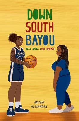 Down South Bayou: A Black Sapphic Romance by Alexander, Aricka