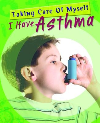 I Have Asthma by Bee, Peta