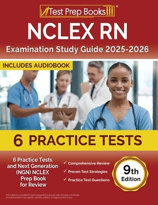 NCLEX RN Examination Study Guide 2025-2026: 6 Practice Tests and Next Generation (NGN) NCLEX Prep Book for Review [9th Edition] by Morrison, Lydia