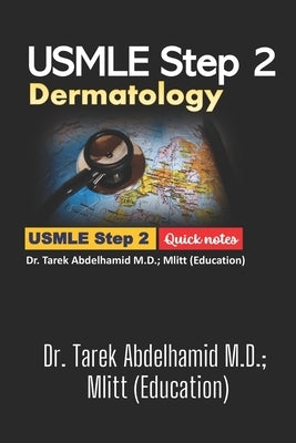 USMLE Step 2 Dermatology by Abdelhamid M. D. Mlitt (Education), Tare