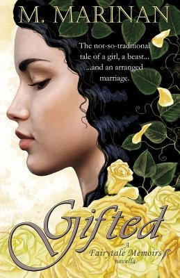 Gifted: a Fairytale Memoirs novella by Marinan, M.
