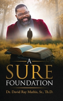 A Sure Foundation by Mathis, David