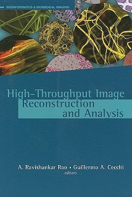 High-Throughput Image Reconstruction and Analysis by Rao, A. Ravishankar