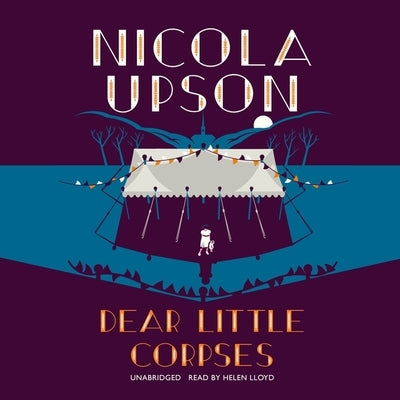 Dear Little Corpses: A Josephine Tey Mystery by Upson, Nicola