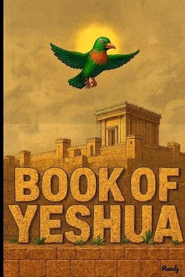 Book of Yeshua: Chronicle of Our Spirit, Vol iii by Scannell