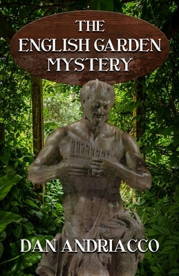 The English Garden Mystery (McCabe and Cody Book 11) by Andriacco, Dan