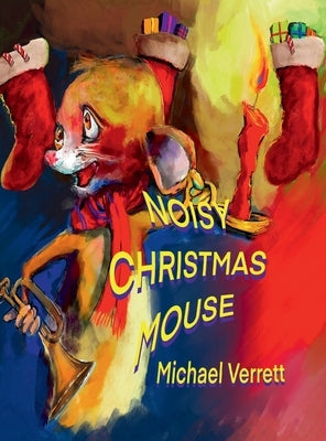 Noisy Christmas Mouse by Verrett, Michael