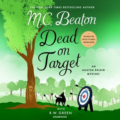 Dead on Target: An Agatha Raisin Mystery by Green, R. W.