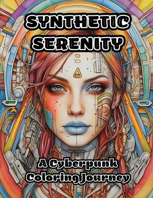 Synthetic Serenity: A Cyberpunk Coloring Journey by Colorzen