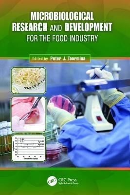 Microbiological Research and Development for the Food Industry by Taormina, Peter J.