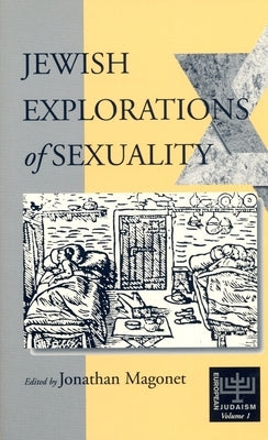 Jewish Explorations of Sexuality by Magonet, Jonathan