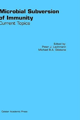 Microbial Subversion of Immunity: Current Topics by Lachmann, Peter