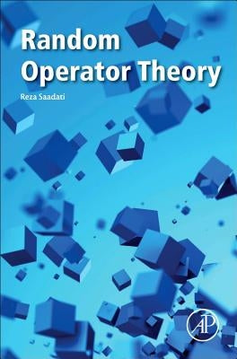 Random Operator Theory by Saadati, Reza