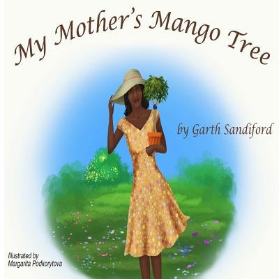 My Mother's Mango Tree by Podkorytova, Margarita