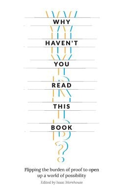 Why Haven't You Read This Book? by Morehouse, Isaac