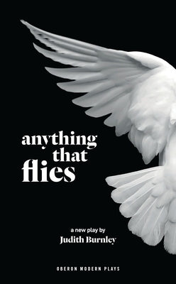 Anything That Flies by Burnley, Judith