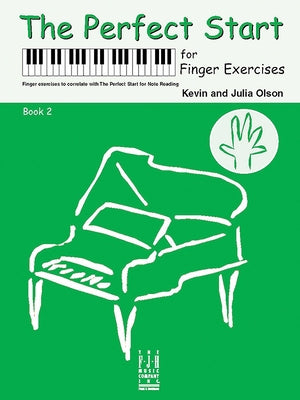 The Perfect Start for Finger Exercises, Book 2 by Olson, Kevin