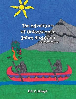 The Adventure of Grasshopper Jones and Coon by Krieger, Eric D.