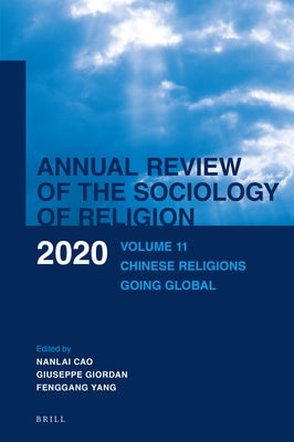 Annual Review of the Sociology of Religion. Volume 11 (2020) by Cao, Nanlai
