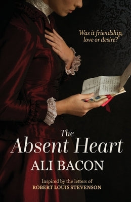 The Absent Heart by Bacon, Ali