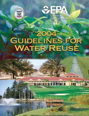 2004 Guidelines for Water Reuse by Development, U. S. Agency for Internatio