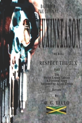 Juxinseason: Respect The Jux by James, Raymond O. G. Yello