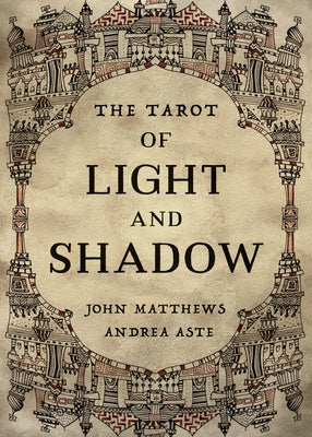 The Tarot of Light and Shadow by Matthews, John