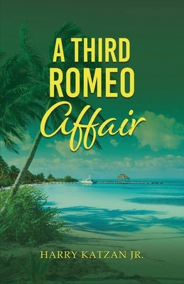 A Third Romeo Affair by Katzan, Harry