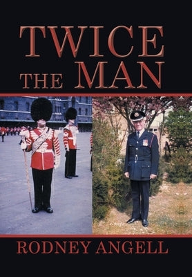 Twice the Man by Angell, Rodney