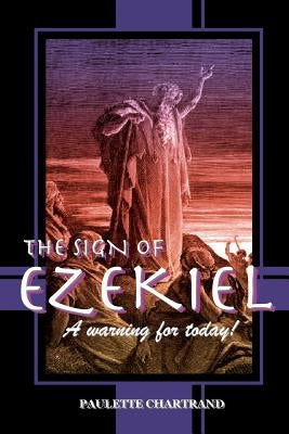 The Sign of Ezekiel by Chartrand, Paulette