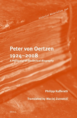 Peter Von Oertzen 1924-2008: A Political and Intellectual Biography by Zurowski, Maciej