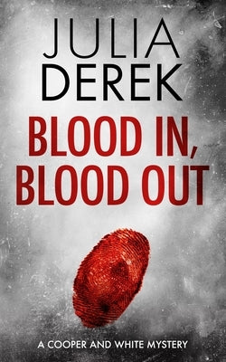 Blood In, Blood Out by Derek, Julia