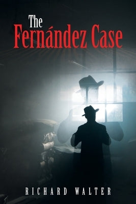 The Fernández Case by Walter, Richard