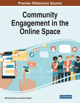 Community Engagement in the Online Space by Dennis, Michelle
