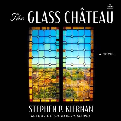 The Glass Château by Kiernan, Stephen P.
