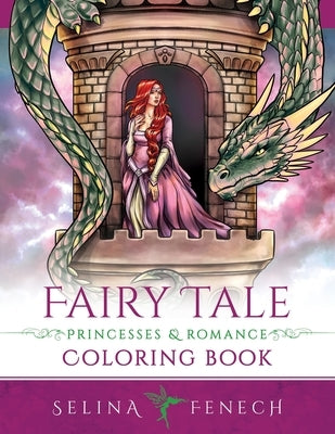 Fairy Tale Princesses and Romance Coloring Book by Fenech, Selina