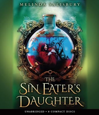The Sin Eater's Daughter (Unabridged Edition) by Salisbury, Melinda