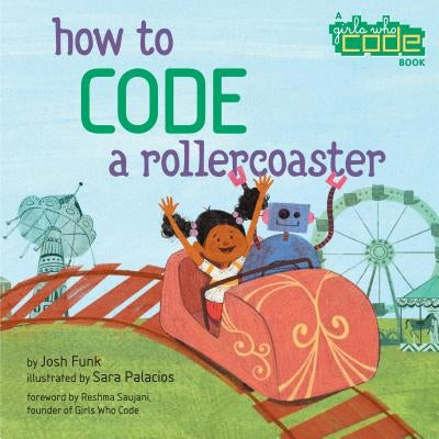 How to Code a Rollercoaster by Funk, Josh