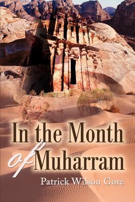 In the Month of Muharram by Gore, Patrick Wilson