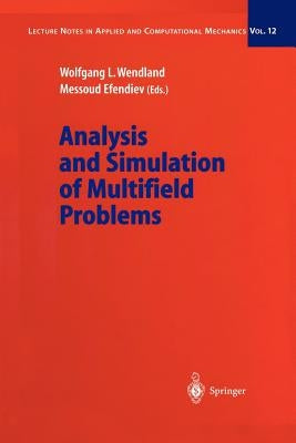 Analysis and Simulation of Multifield Problems by Wendland, Wolfgang L.