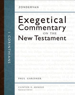 1 Corinthians by Gardner, Paul D.