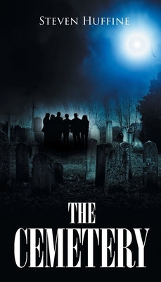 The Cemetery by Huffine, Steven